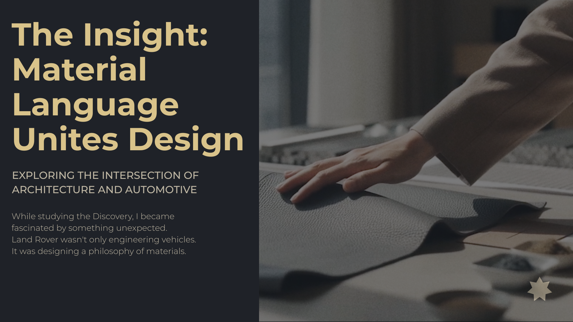 L'insight: il linguaggio dei materiali unisce il design